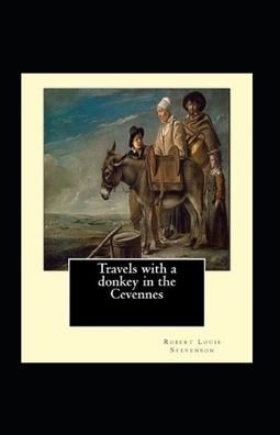 Cover for Robert Louis Stevenson · Travels with a Donkey in the Cevenne Annotated (Paperback Book) (2022)