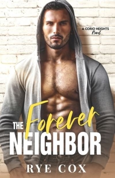 Cover for Rye Cox · The Forever Neighbor - Corio Heights (Pocketbok) (2022)