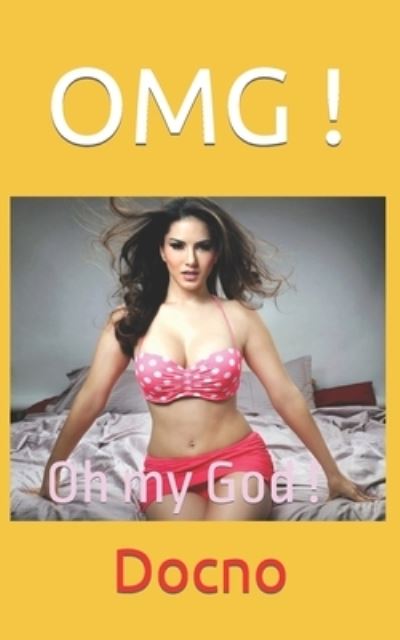 Omg !: Oh my God ! - Docno - Kirjat - Independently Published - 9798841191957 - maanantai 18. heinäkuuta 2022