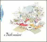 Cover for Bach Johann Sebastian · A Bach Weekend (CD) [Digipak] (2006)