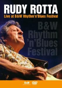 Cover for Rudy Rotta · Live At B&amp;W Rhythm'n'Blues Fes (DVD) (2008)