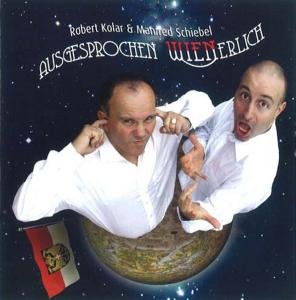 Cover for Kolar,Robert / Schiebel,Manfred · Ausgesprochen Wienerlich *s* (CD) (2011)