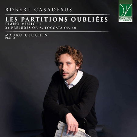 Robert Casadesus: Les Partitions Oubliées (Piano Music II) - Mauro Cecchin - Musique - DA VINCI CLASSICS - 0746160916958 - 24 mai 2024