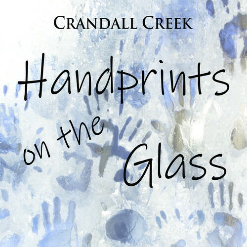 Handprints on the Glass - Crandall Creek - Muzyka - GET IT PLAYED - 0760137107958 - 19 sierpnia 2022