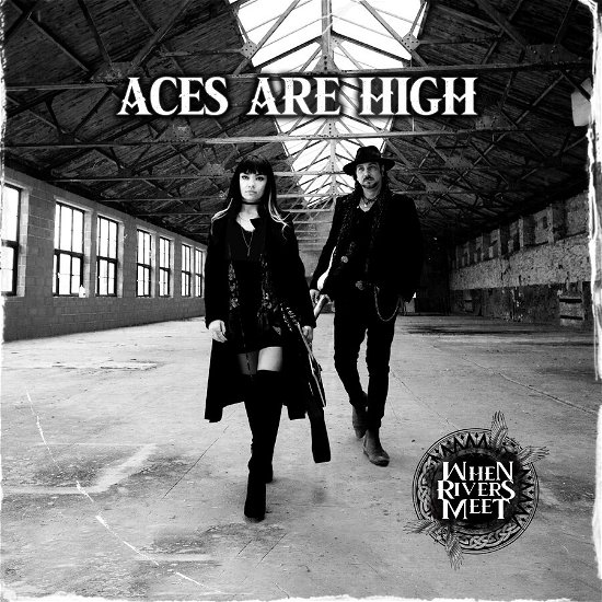 Aces Are High - When Rivers Meet - Musik - ONE ROAD RECORDS - 0796548964958 - 13. oktober 2023
