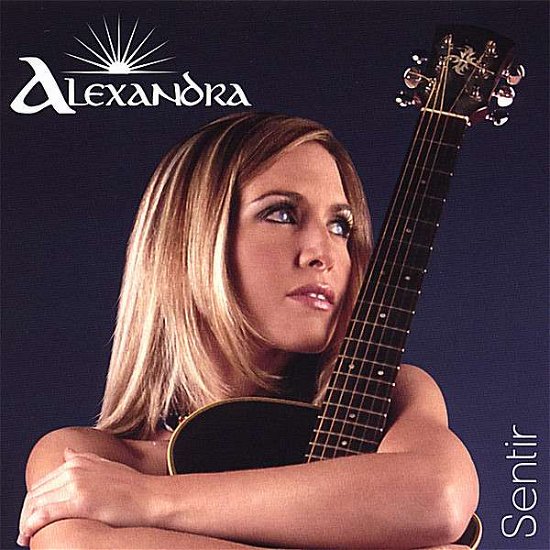 Sentir - Alexandra - Musik -  - 0837101303958 - 27. februar 2007