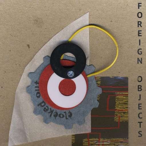 Cover for Clocked out · Foreign Objects (CD) (2010)