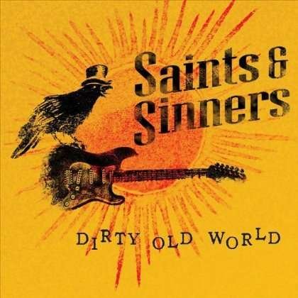 Cover for Saints &amp; Sinners · Dirty Old World (CD) (2011)