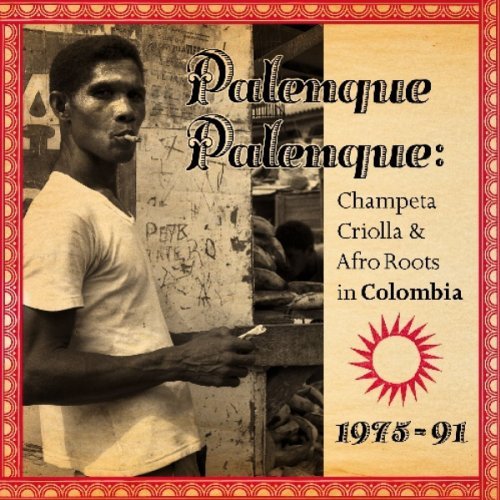 Cover for Soundway / Various · Palenque Palenque (CD) (2010)
