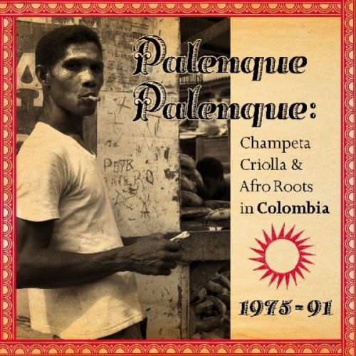 Cover for Soundway / Various · Palenque Palenque (CD) (2010)