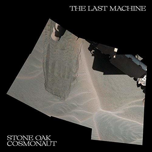 Cover for Stone Oak Cosmonaut · Last Machine (CD) (2018)