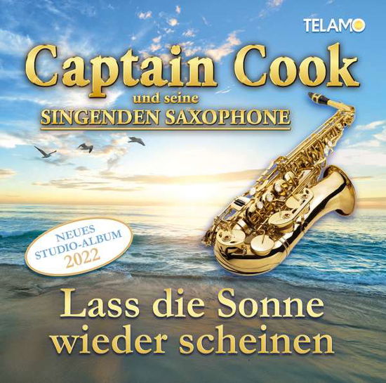 Lass Die Sonne Wieder Scheinen - Captain Cook Und Seine Singenden Saxophone - Musik - TELAMO - 4053804316958 - 18. Februar 2022