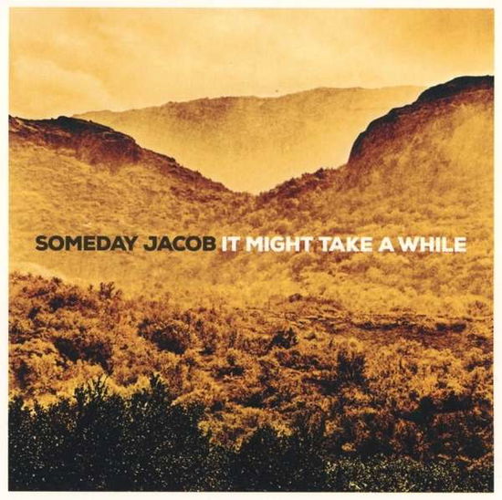 Cover for Someday Jacob · It Might Take a While (CD) (2015)