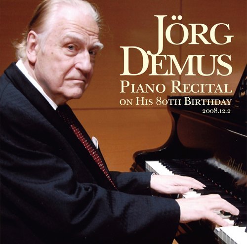 Cover for Jorg Demus · Piano Recital on His 80th Birthday (CD) [Japan Import edition] (2009)