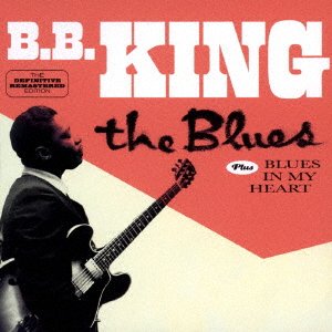 Cover for B.b.king · The Blues + Blues in My Heart +4 (CD) [Japan Import edition] (2014)