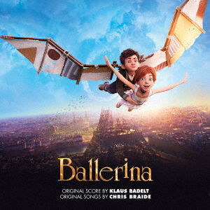 Cover for Klaus Badelt · Original Motion Picture Soundtrack Ballerina (CD) [Japan Import edition] (2017)