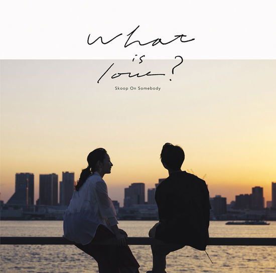 Cover for Skoop on Somebody · What is Love? &lt;limited&gt; (CD) [Japan Import edition] (2019)