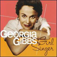 Cover for Georgia Gibbs · Girl Singer (CD) (2007)