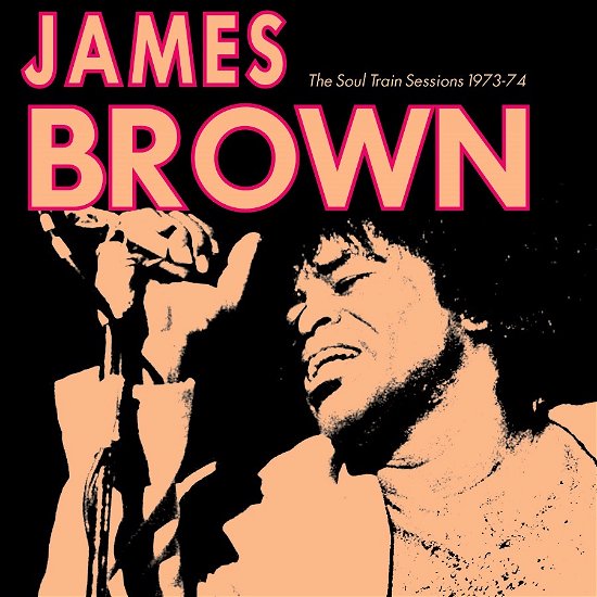Cover for James Brown · The Soul Train Sessions 1973-74 (LP) (2022)