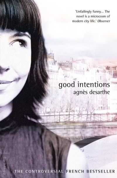 Cover for Agnes Desarthe · Good Intentions (Paperback Book) (2002)