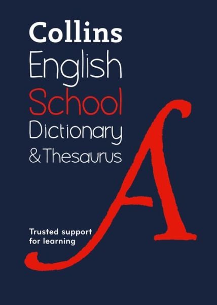Cover for Collins Dictionaries · School Dictionary and Thesaurus: Trusted Support for Learning - Collins School Dictionaries (Paperback Book) [2 Revised edition] (2018)