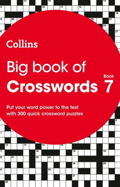 Cover for Collins Puzzles · Big Book of Crosswords 7: 300 Quick Crossword Puzzles - Collins Crosswords (Paperback Book) (2020)