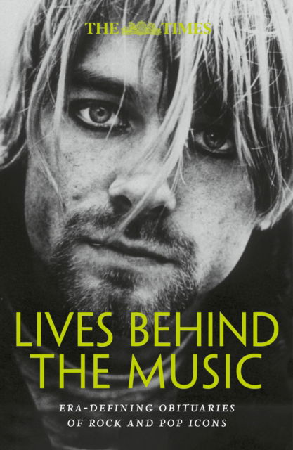Cover for The Times Lives Behind the Music: Era-Defining Obituaries of Rock and Pop Music Icons (Paperback Book) (2025)