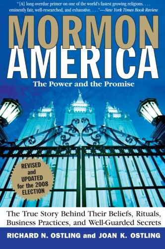 Cover for Richard Ostling · Mormon America Revised Edition: The True Story behind Their Beliefs, Rit uals, Business Practices, and Well-guarded Secrets (Paperback Book) [Revised edition] (2019)