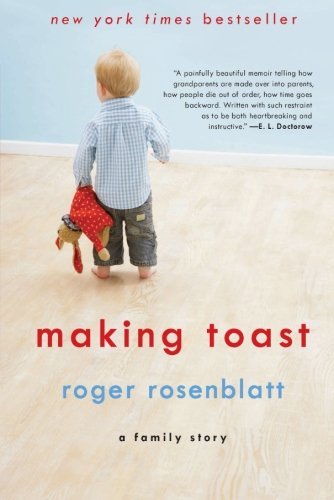 Cover for Roger Rosenblatt · Making Toast: a Family Story (Pocketbok) [Reprint edition] (2011)
