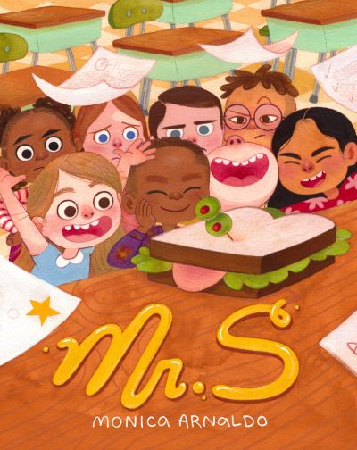 Cover for Monica Arnaldo · Mr. S: A First Day of School Book (Inbunden Bok) (2023)