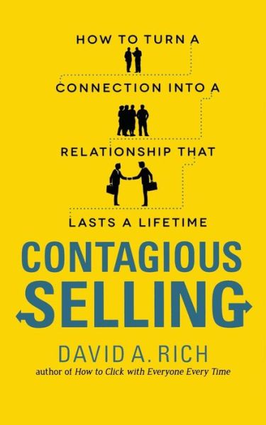 Cover for David Rich · Contagious Selling: How to Turn a Connection into a Relationship that Lasts a Lifetime (Taschenbuch) [Ed edition] (2012)