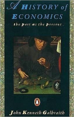 Cover for John Kenneth Galbraith · A History of Economics: The Past as the Present (Pocketbok) (1991)