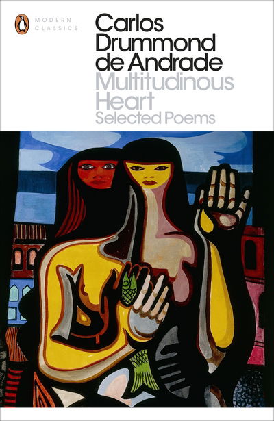 Cover for Carlos Drummond de Andrade · Multitudinous Heart: Selected Poems - Penguin Modern Classics (Paperback Book) (2015)