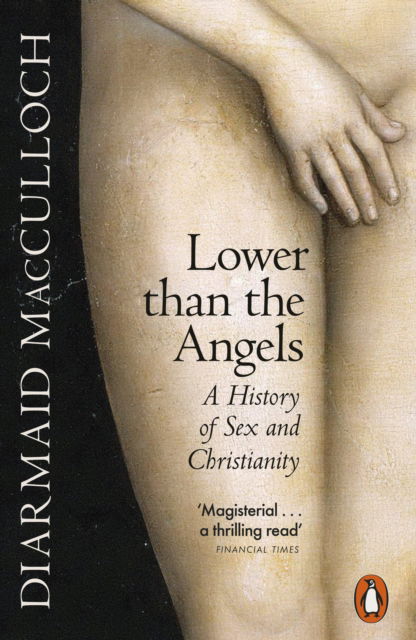 Cover for Diarmaid MacCulloch · Lower than the Angels: A History of Sex and Christianity (Paperback Book) (2025)