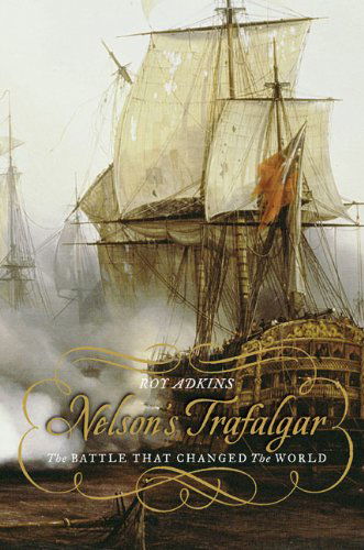 Cover for Roy Adkins · Nelson's Trafalgar: the Battle That Changed the World (Paperback Book) [1st edition] (2006)