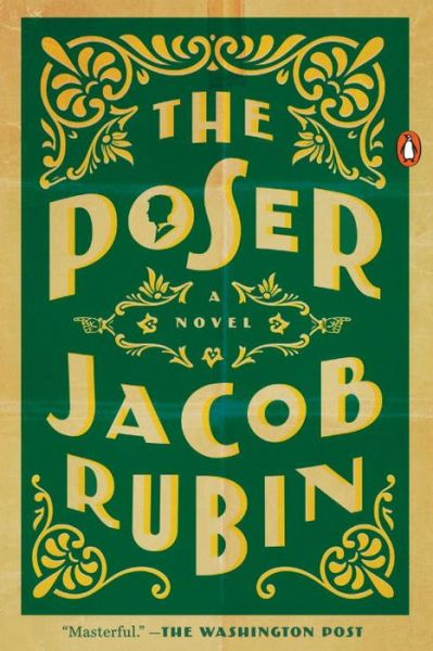 Cover for Jacob Rubin · The Poser: A Novel (Paperback Book) (2016)
