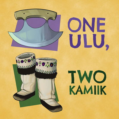 Cover for Arvaaq Press · One Ulu, Two Kamiik: English Edition - Nunavummi Reading Series (Paperback Bog) [English edition] (2019)