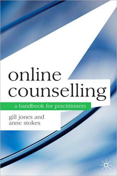 Cover for Gill Jones · Online Counselling: A Handbook for Practitioners - Professional Handbooks in Counselling and Psychotherapy (Taschenbuch) (2009)
