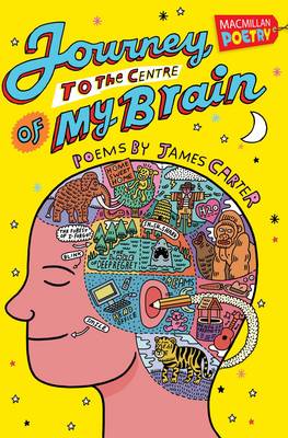 Journey to the Centre of My Brain - James Carter - Other - Pan Macmillan - 9780230751958 - January 5, 2012