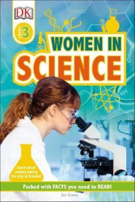 Cover for Jen Green · Women In Science: Learn about Women Paving the Way in Science! - DK Readers Level 3 (Hardcover Book) (2018)