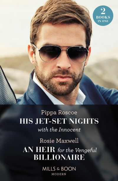 Cover for Pippa Roscoe · His Jet-Set Nights With The Innocent / An Heir For The Vengeful Billionaire – 2 Books in 1 (Paperback Book) (2023)