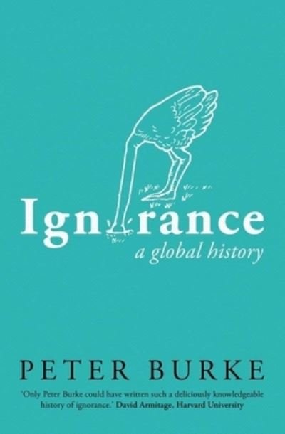Cover for Peter Burke · Ignorance: A Global History (Hardcover Book) (2023)