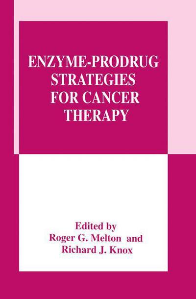 Cover for Roger G Melton · Enzyme-Prodrug Strategies for Cancer Therapy (Hardcover Book) [1999 edition] (1999)