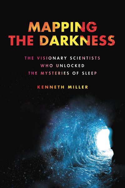 Mapping the Darkness - Kenneth Miller - Livros - Hachette Books - 9780306924958 - 3 de outubro de 2023