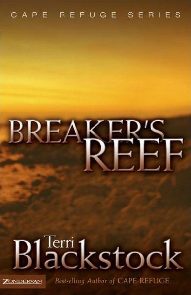 Cover for Terri Blackstock · Breaker's Reef - Cape Refuge Series (Paperback Book) (2005)