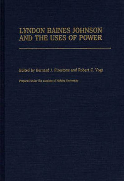 Cover for Lyndon Baines Johnson and the Uses of Power (Hardcover Book) (1988)
