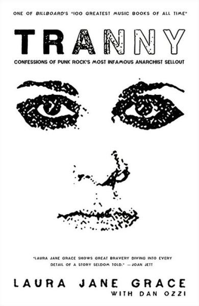 Cover for Laura Jane Grace · Tranny: Confessions of Punk Rock's Most Infamous Anarchist Sellout (Hardcover Book) (2016)