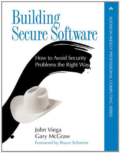 Cover for John Viega · Building Secure Software: How to Avoid Security Problems the Right Way (paperback) (Paperback Book) (2011)