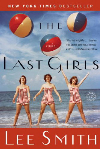 Cover for Lee Smith · The Last Girls: a Novel (Ballantine Reader's Circle) (Pocketbok) [Reprint edition] (2003)