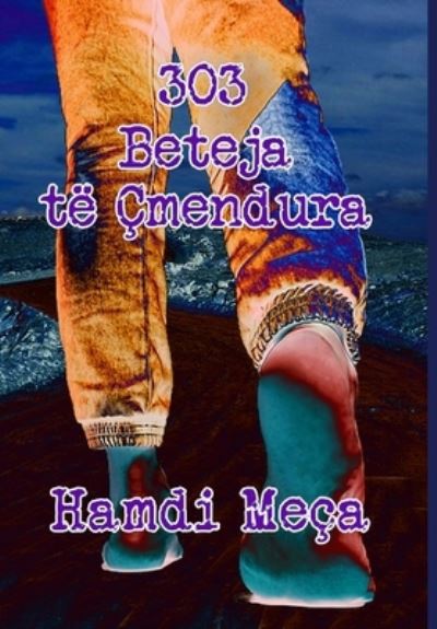 Cover for Hamdi Mea · 303 Beteja Te 'mendura (Hardcover Book) (2018)